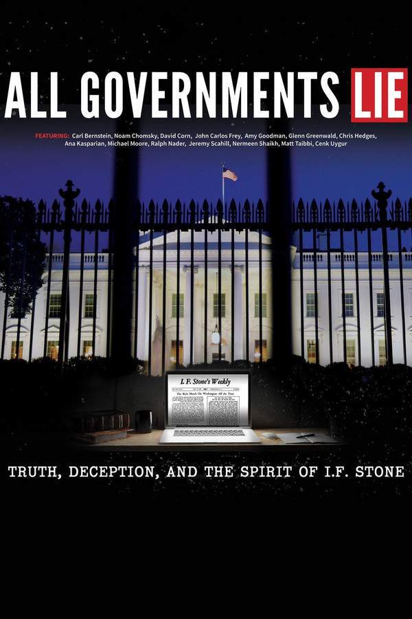 All Governments Lie: Truth, Deception, and the Spirit of I.F. Stone