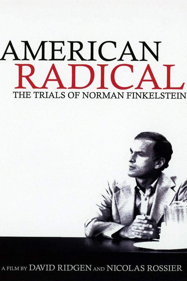 American Radical: The Trials of Norman Finkelstein