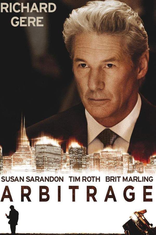 Arbitrage 2012 Full Movie Summary Plot Explained