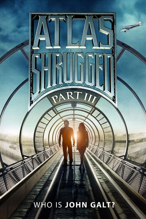 Atlas Shrugged III: Who Is John Galt?