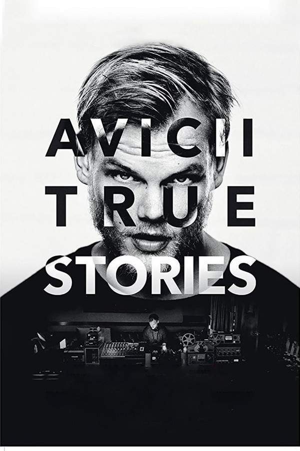 Avicii: True Stories