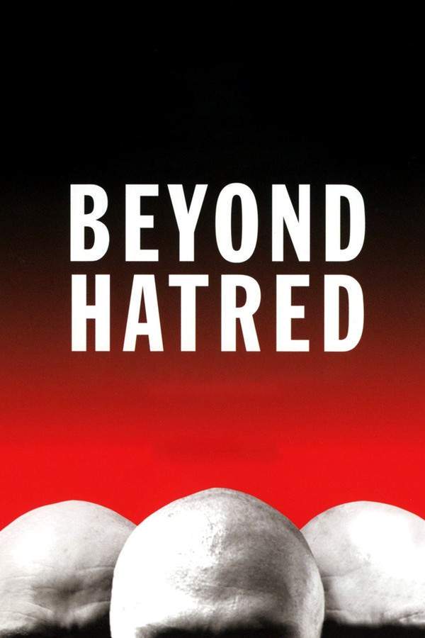 Beyond Hatred