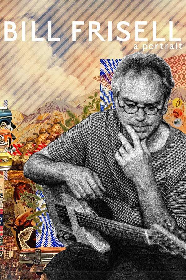 Bill Frisell: A Portrait