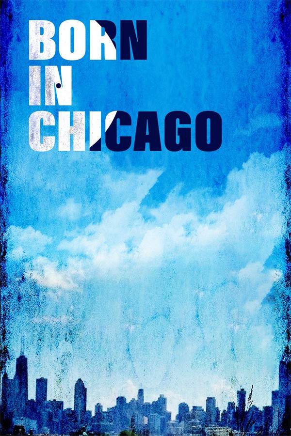 Born in Chicago