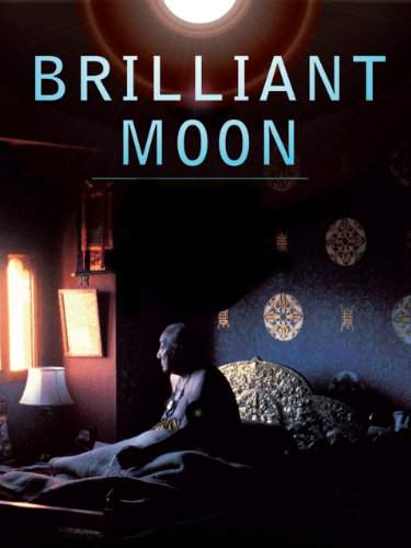 Brilliant Moon: Glimpses of Dilgo Khyentse Rinpoche
