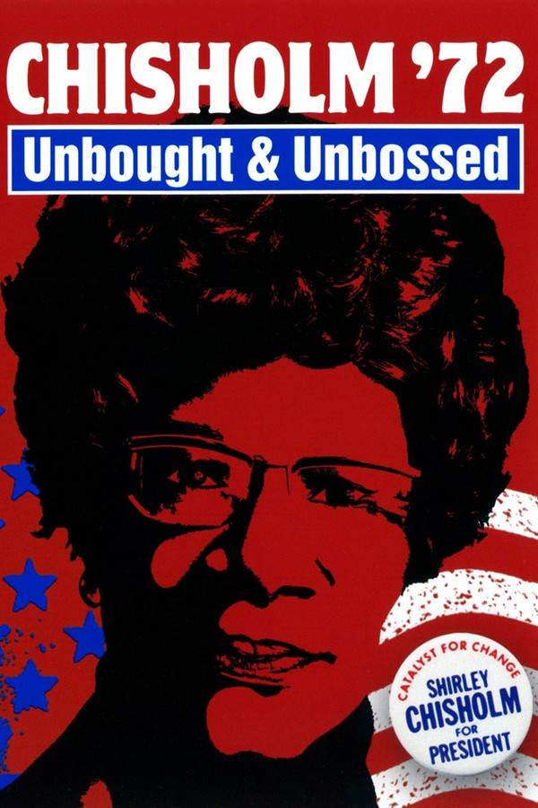 Chisholm '72: Unbought & Unbossed