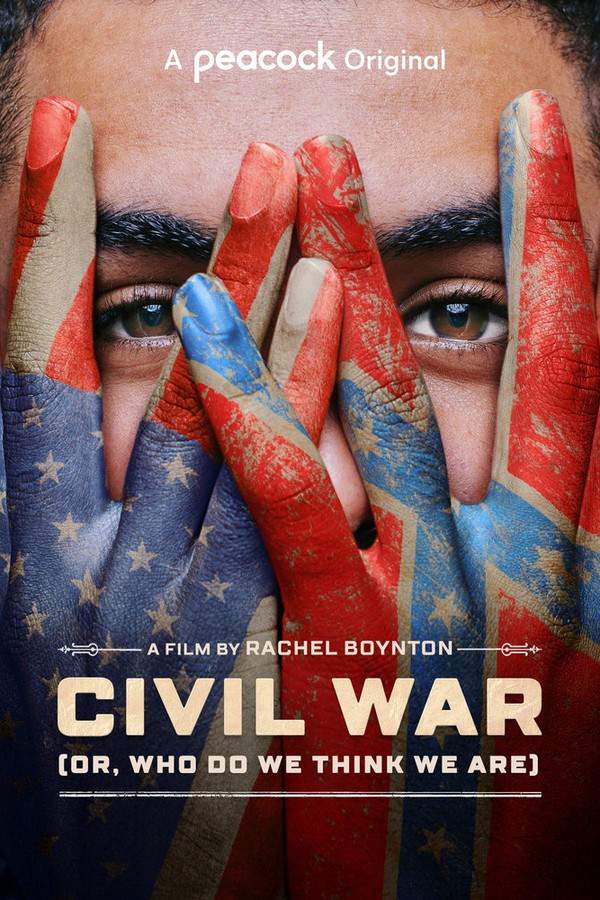 Civil War (or, Who Do We Think We Are)