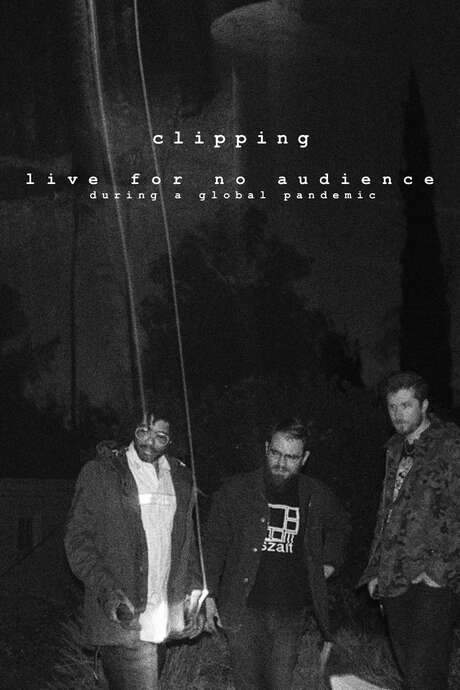 clipping. live for no audience during a global pandemic (2021) movie poster