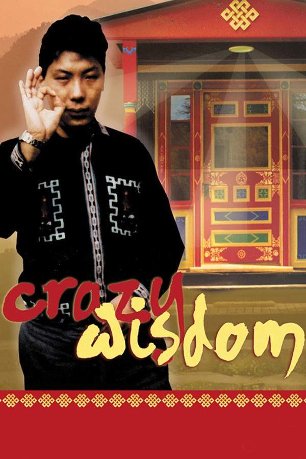 Crazy Wisdom: The Life & Times of Chogyam Trungpa Rinpoche
