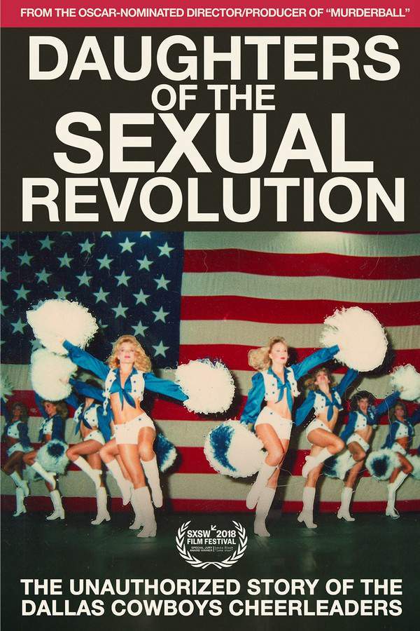 Daughters of the Sexual Revolution: The Untold Story of the Dallas Cowboys Cheerleaders
