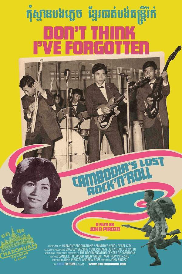 Don't Think I've Forgotten: Cambodia's Lost Rock and Roll