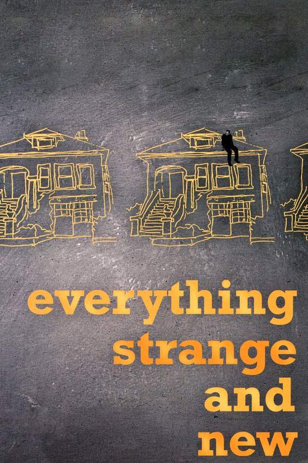 Everything Strange and New