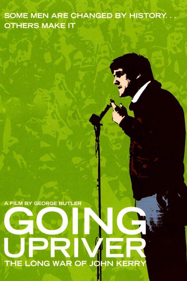 Going Upriver: The Long War of John Kerry
