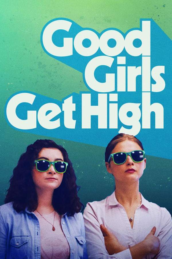 Good Girls Get High