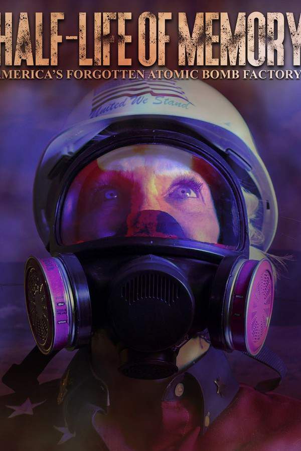 Half-Life of Memory: America's Forgotten Atomic Bomb Factory