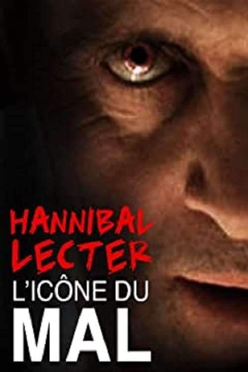 Hannibal Lecter, l’icône du mal par excellence