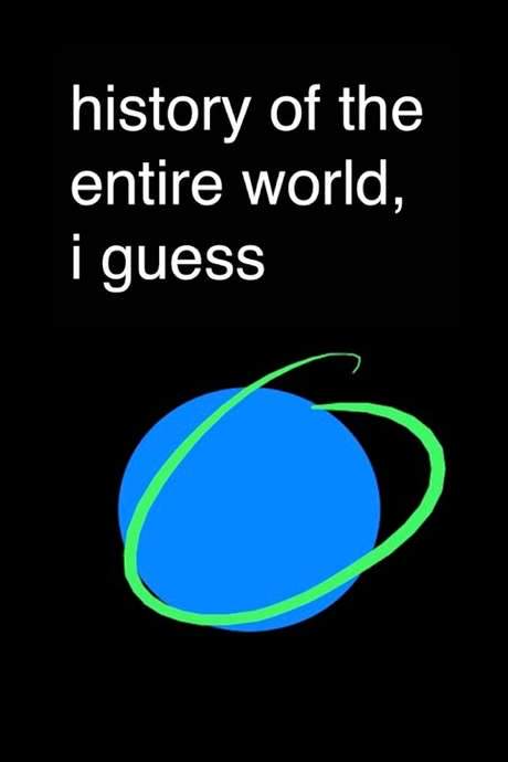 history of the entire world, i guess (2017) movie poster