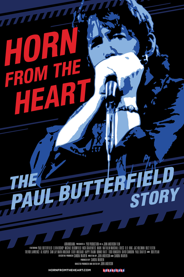 Horn from the Heart: The Paul Butterfield Story