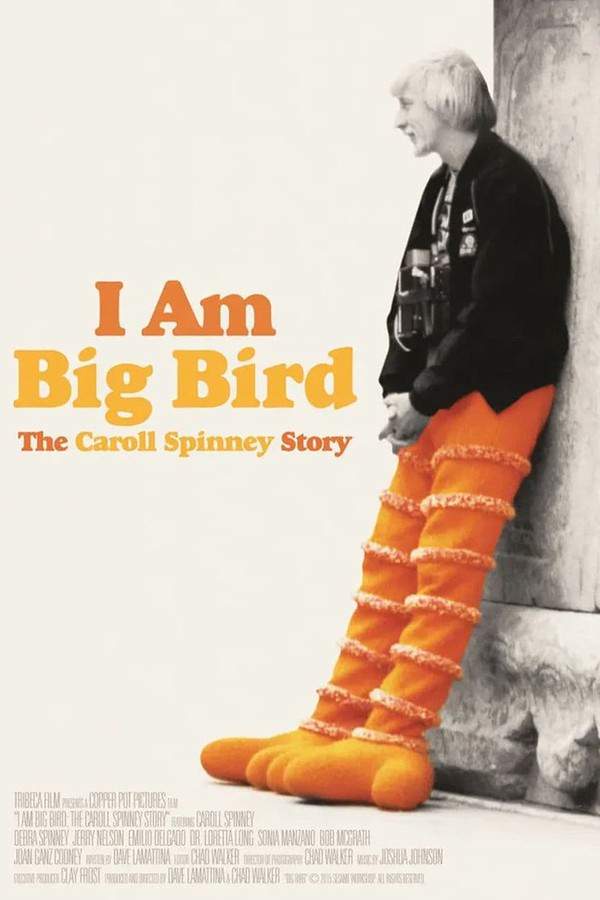 I Am Big Bird: The Caroll Spinney Story
