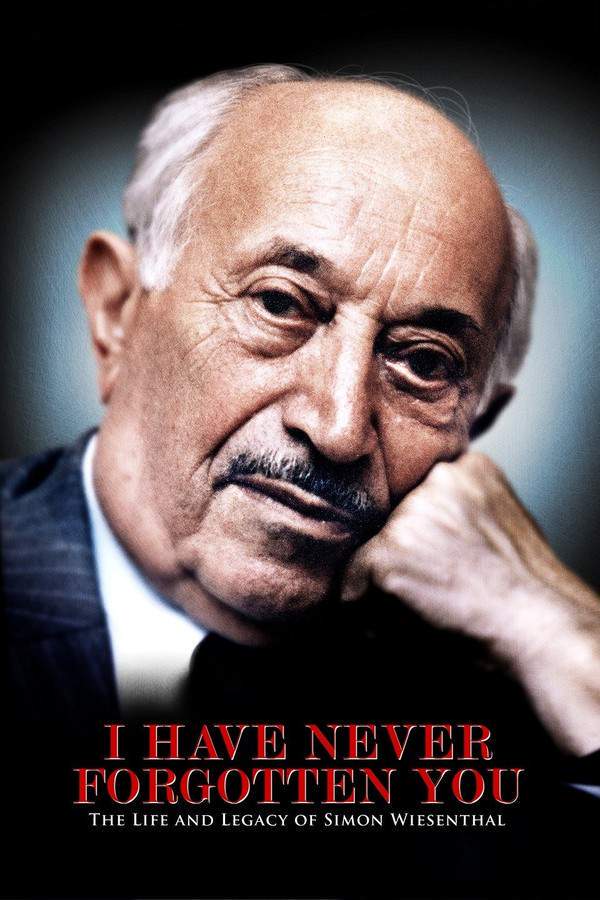 I Have Never Forgotten You: The Life & Legacy of Simon Wiesenthal