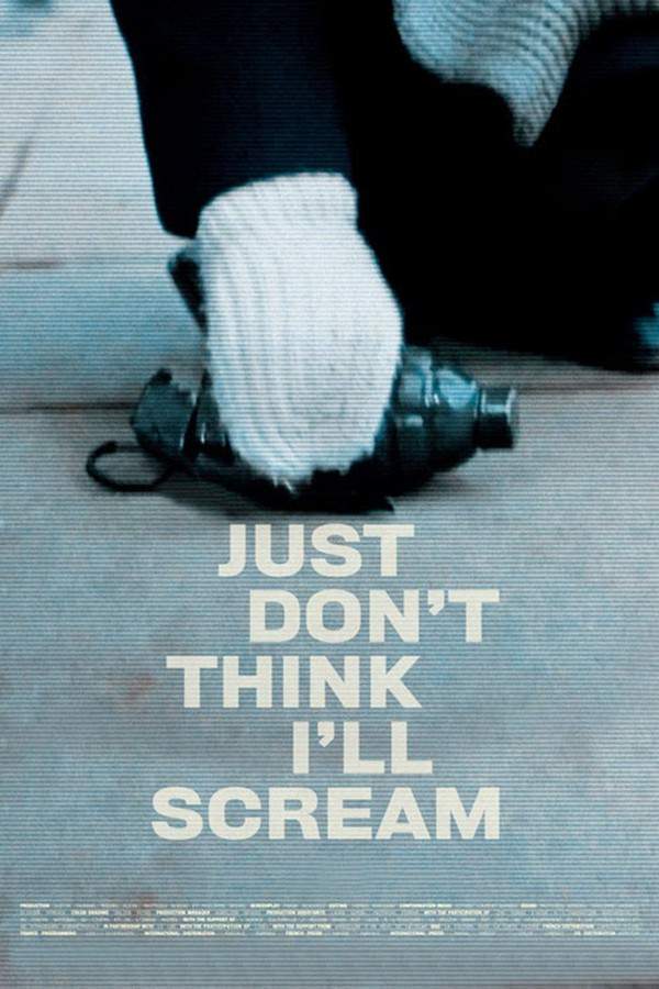Just Don't Think I'll Scream