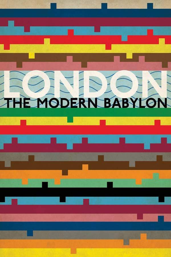 London - The Modern Babylon