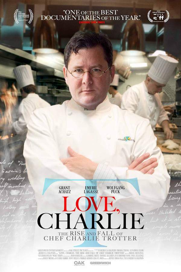 Love, Charlie: The Rise and Fall of Chef Charlie Trotter