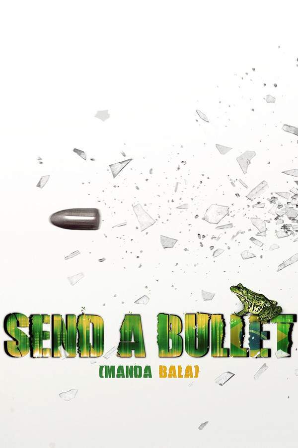 Manda Bala (Send a Bullet)
