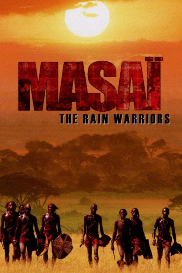 Masai: The Rain Warriors