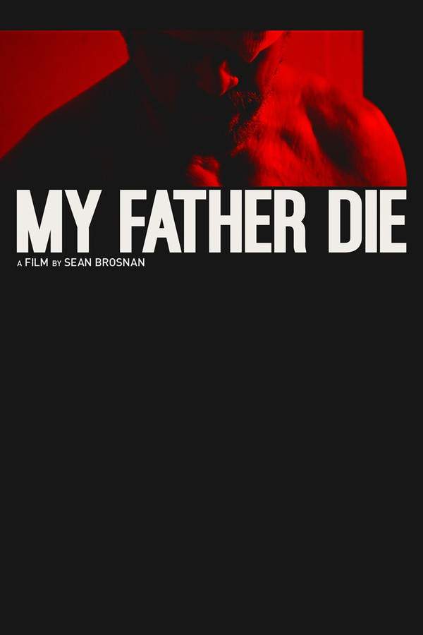 My Father Die