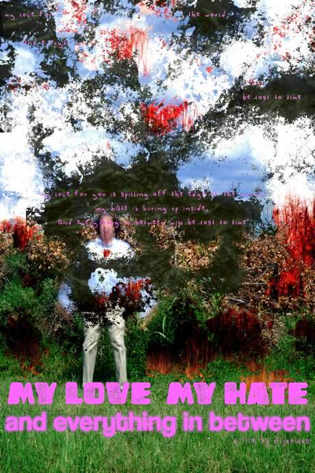 my love for you is spilling off the edge of the world, my hate is burning up inside, and everything in between will be lost to time (2021) movie poster