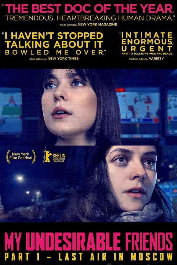 My Undesirable Friends: Part I - Last Air in Moscow