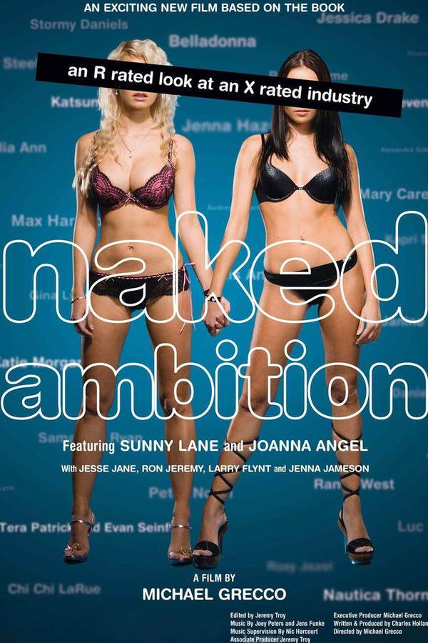 Naked Ambition: An R Rated Look at an X Rated Industry