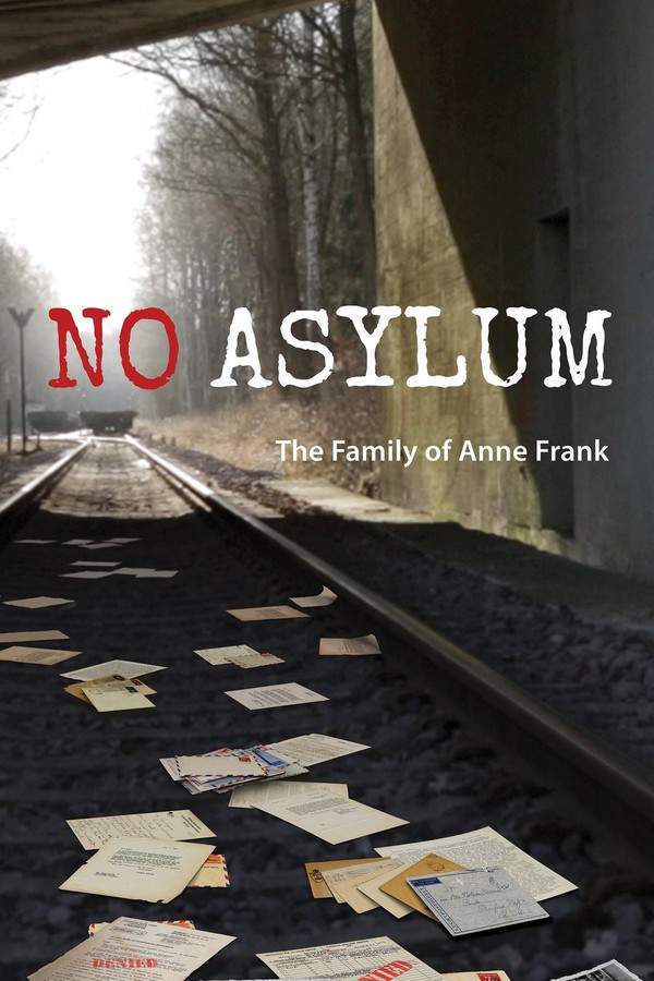 No Asylum: The Untold Chapter of Anne Frank's Story