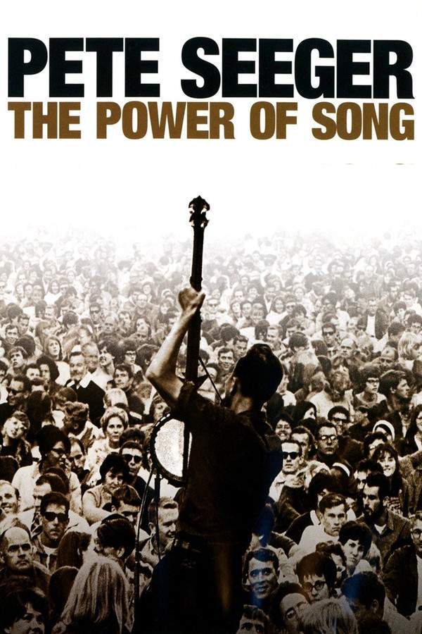 Pete Seeger: The Power of Song
