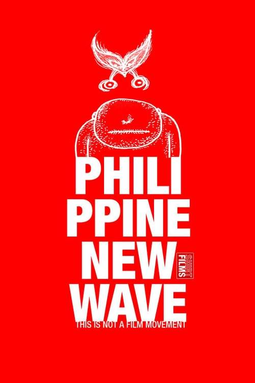 Philippine New Wave: This Is Not a Film Movement