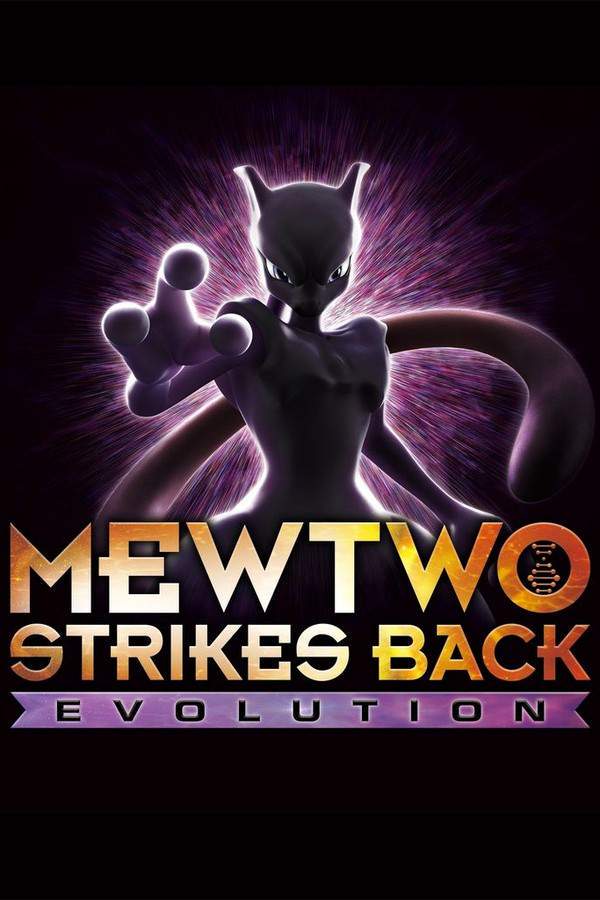 Pokémon: Mewtwo Strikes Back - Evolution