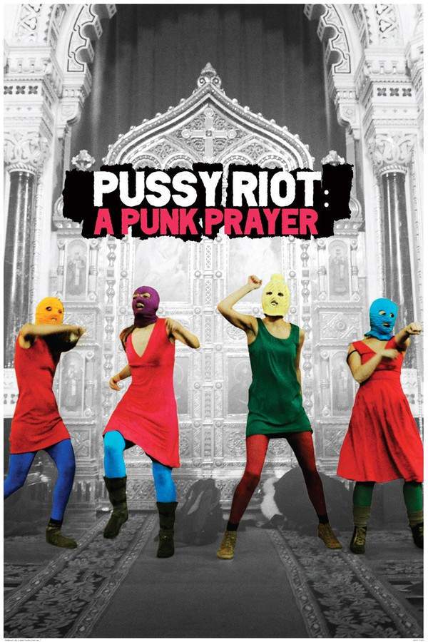 Pussy Riot: A Punk Prayer
