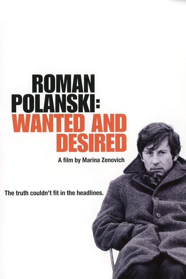 Roman Polanski: Wanted and Desired