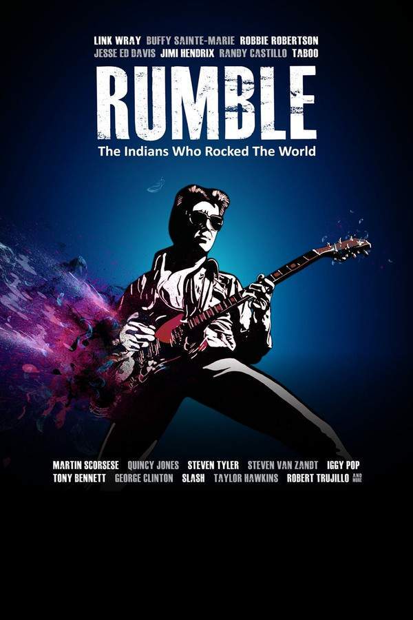 Rumble: The Indians Who Rocked The World