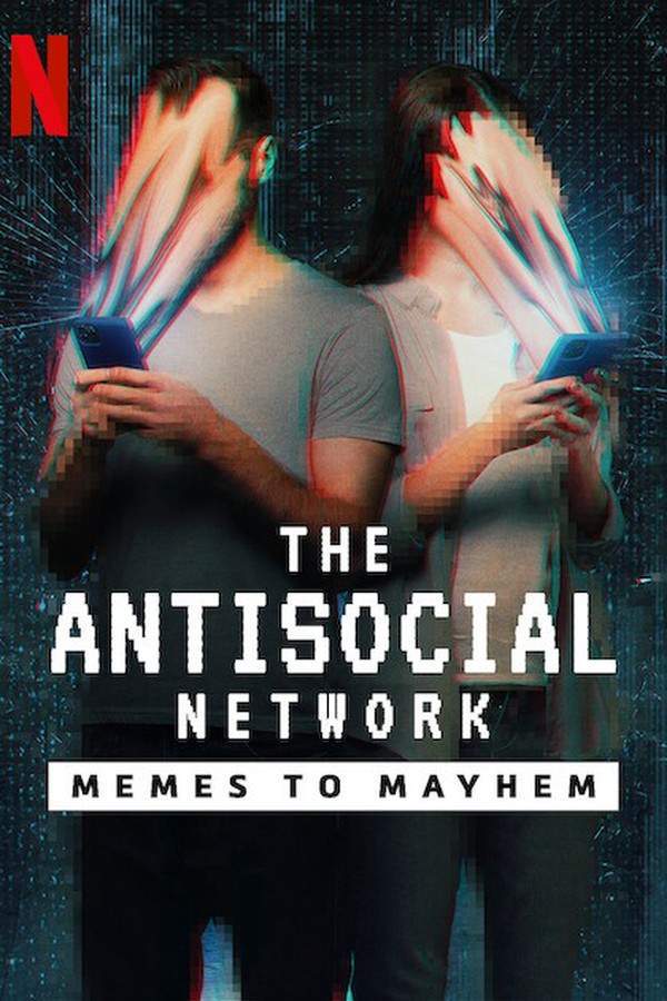The Antisocial Network: Memes to Mayhem