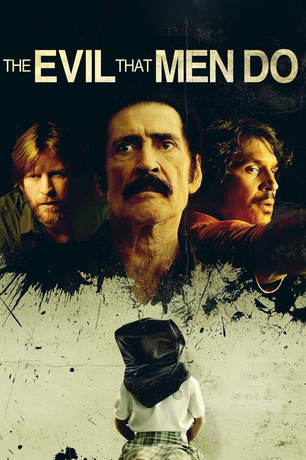 The Evil That Men Do