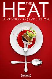 The Heat: A Kitchen (R)evolution