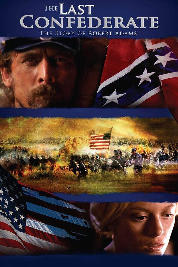 The Last Confederate: The Story of Robert Adams
