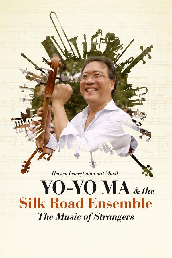 The Music of Strangers: Yo-Yo Ma and the Silk Road Ensemble