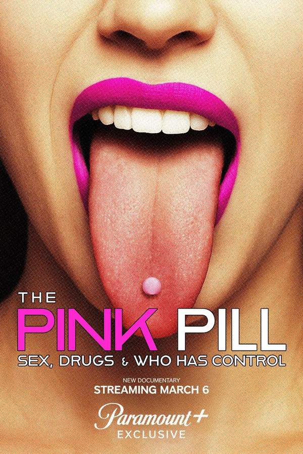 The Pink Pill: Sex, Drugs and Who Has Control