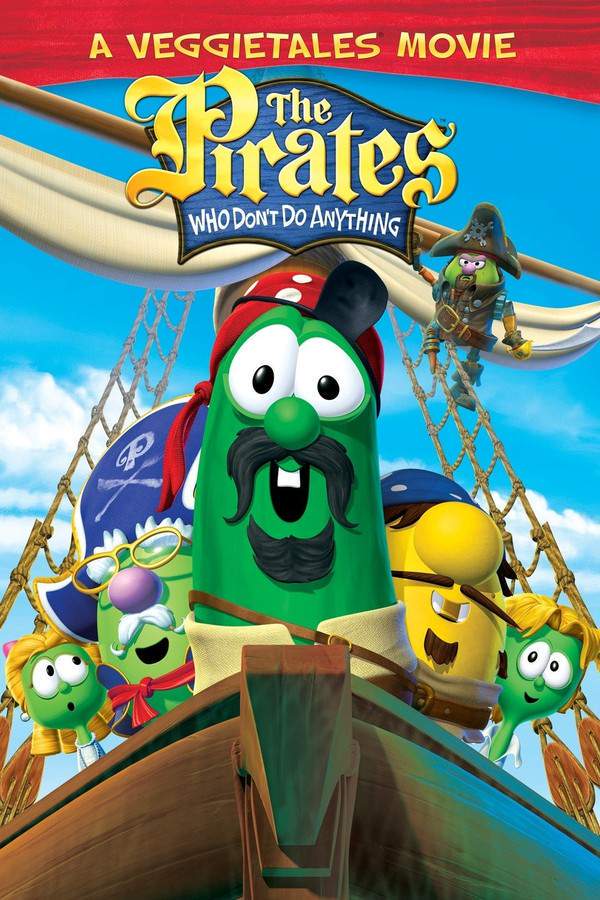 The Pirates Who Don't Do Anything: A VeggieTales Movie