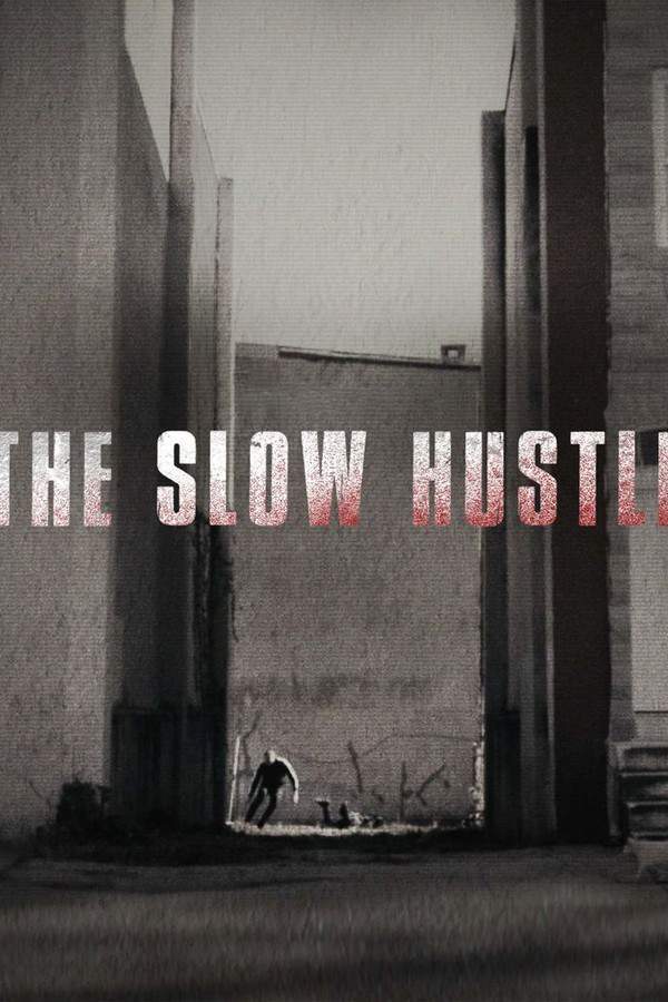 The Slow Hustle