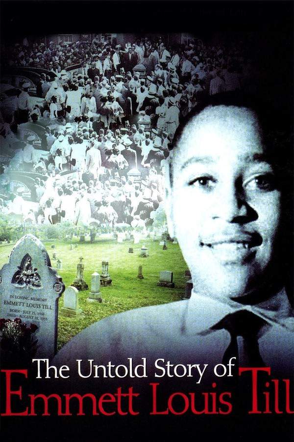 The Untold Story of Emmett Louis Till