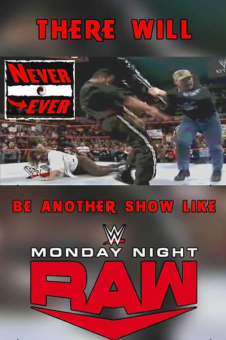 there will Never Ever be another show like Monday Night Raw (2019) movie poster